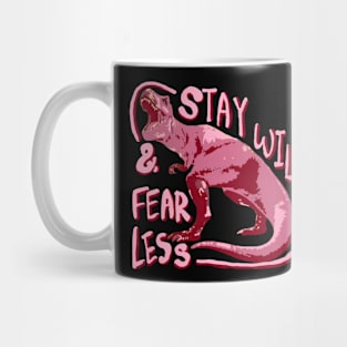 stay wild & fearless Mug